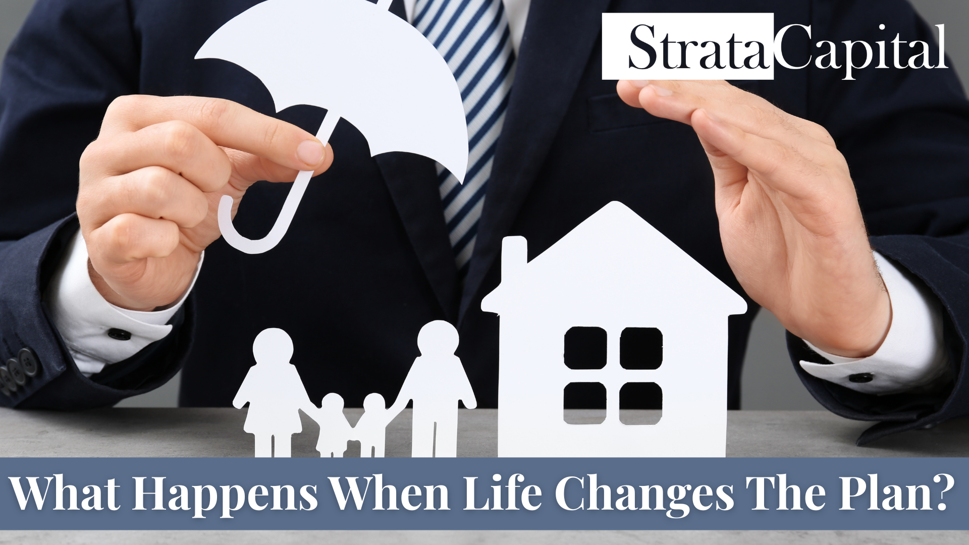 What Happens to Your Financial Plan When Life Throws the Unexpected at You?