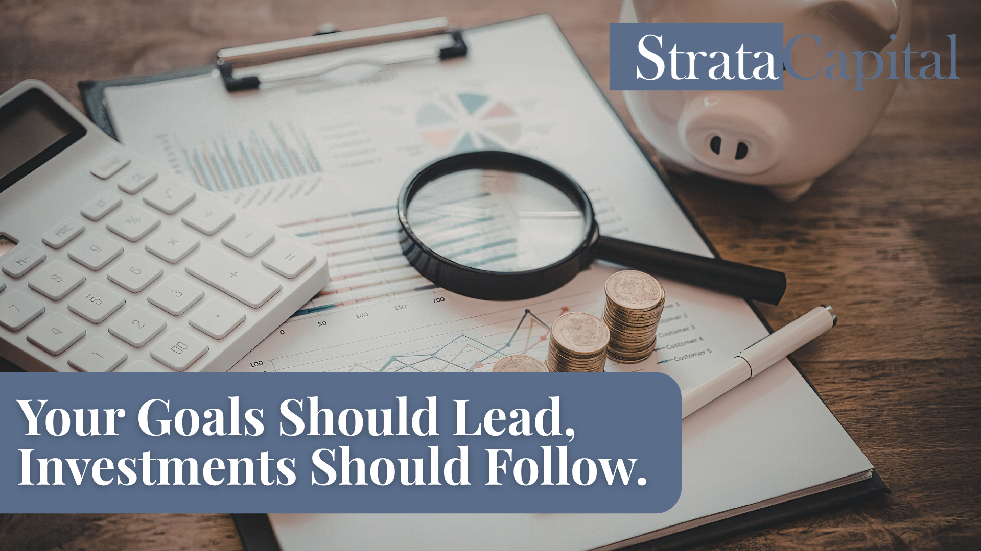 How an Investment Management Firm Designs a Portfolio Around Your Financial Goals